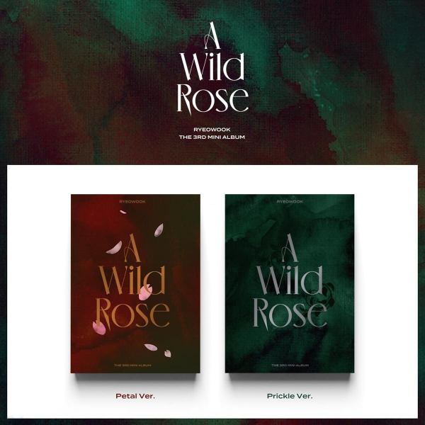 RyeoWook - 3rd Mini Album: A Wild Rose - EmpressKorea