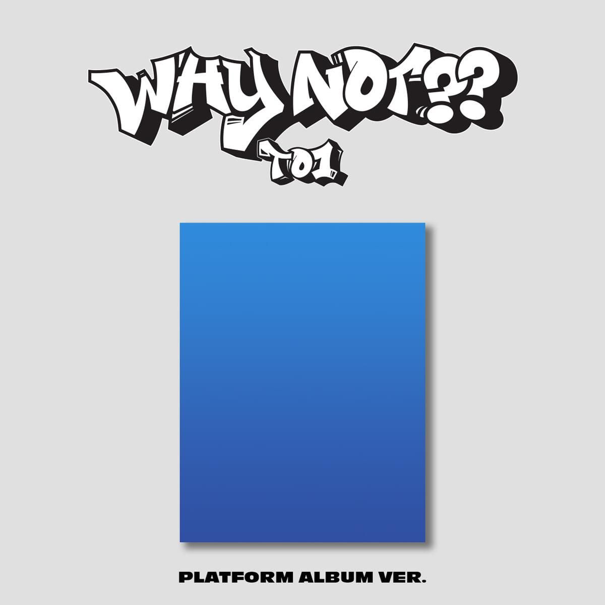 TO1 - 3rd Mini Album: WHY NOT?? (Platform Album ver.) - EmpressKorea