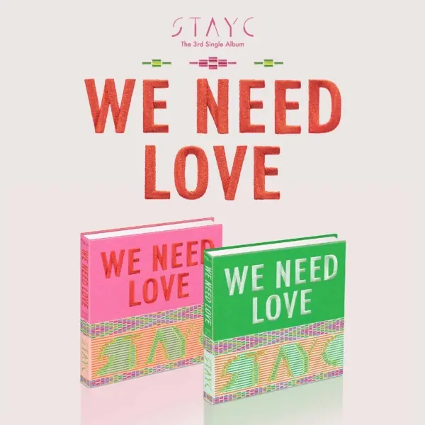 STAYC - 3rd Single: WE NEED LOVE [1 of 2 Types Randomly]