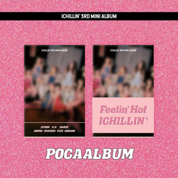 ICHILLIN' - 3rd Mini Album: Feelin' Hot [POCA ver.]