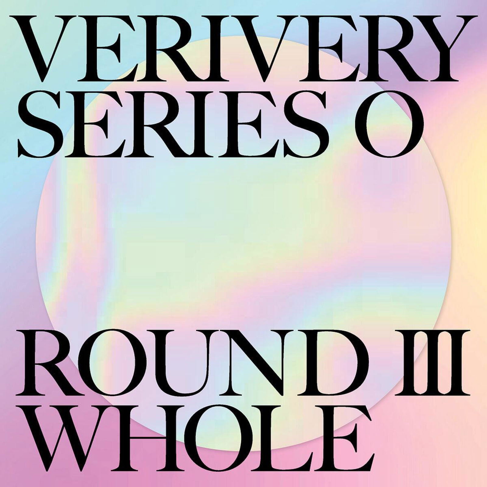 VERIVERY - 1st Full Album: SERIES O ROUND 3 WHOLE - EmpressKorea
