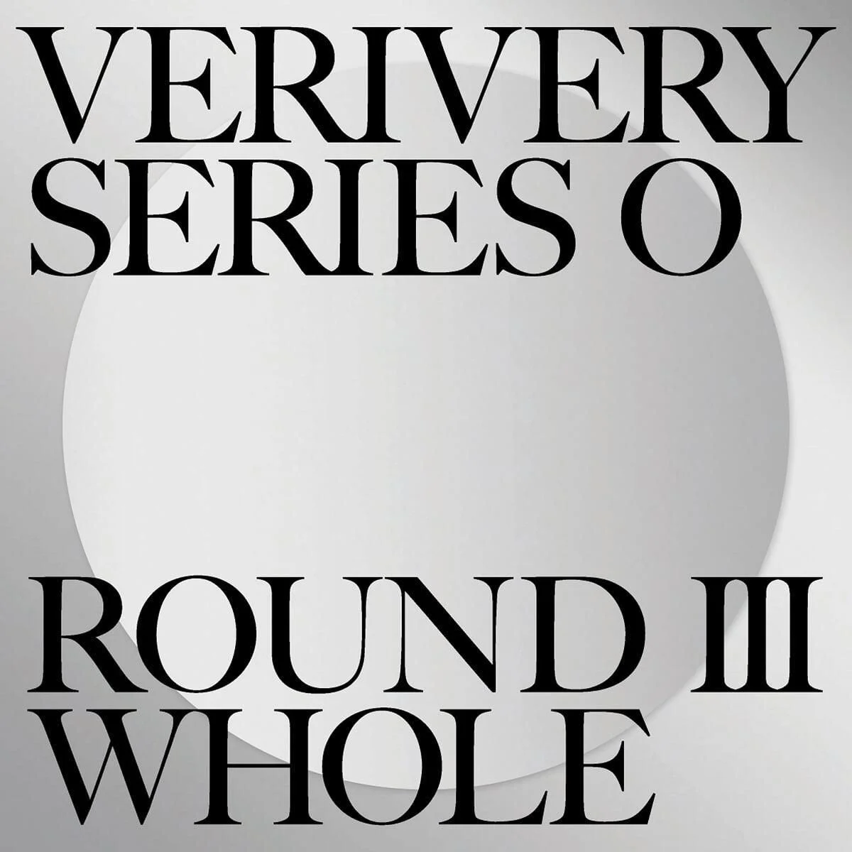 VERIVERY - 1st Full Album: SERIES O ROUND 3 WHOLE - EmpressKorea