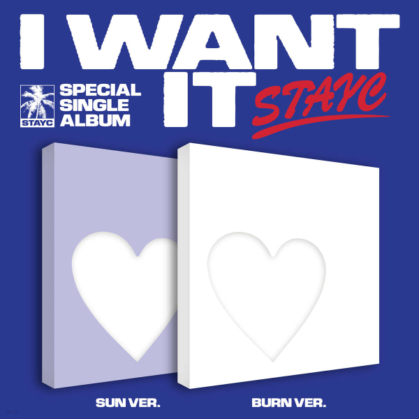 "meta_description": "Grab STAYC's Special Single: I WANT IT and upgrade your collection. Choose SUN or BURN!",