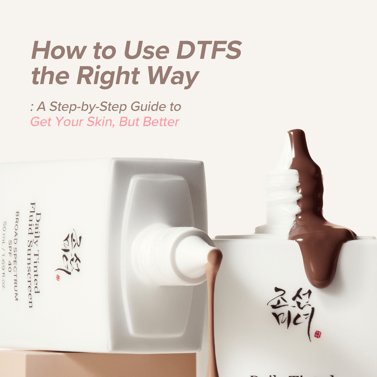 How to Use Beauty of Joseon Daily Tinted Fluid Sunscreen