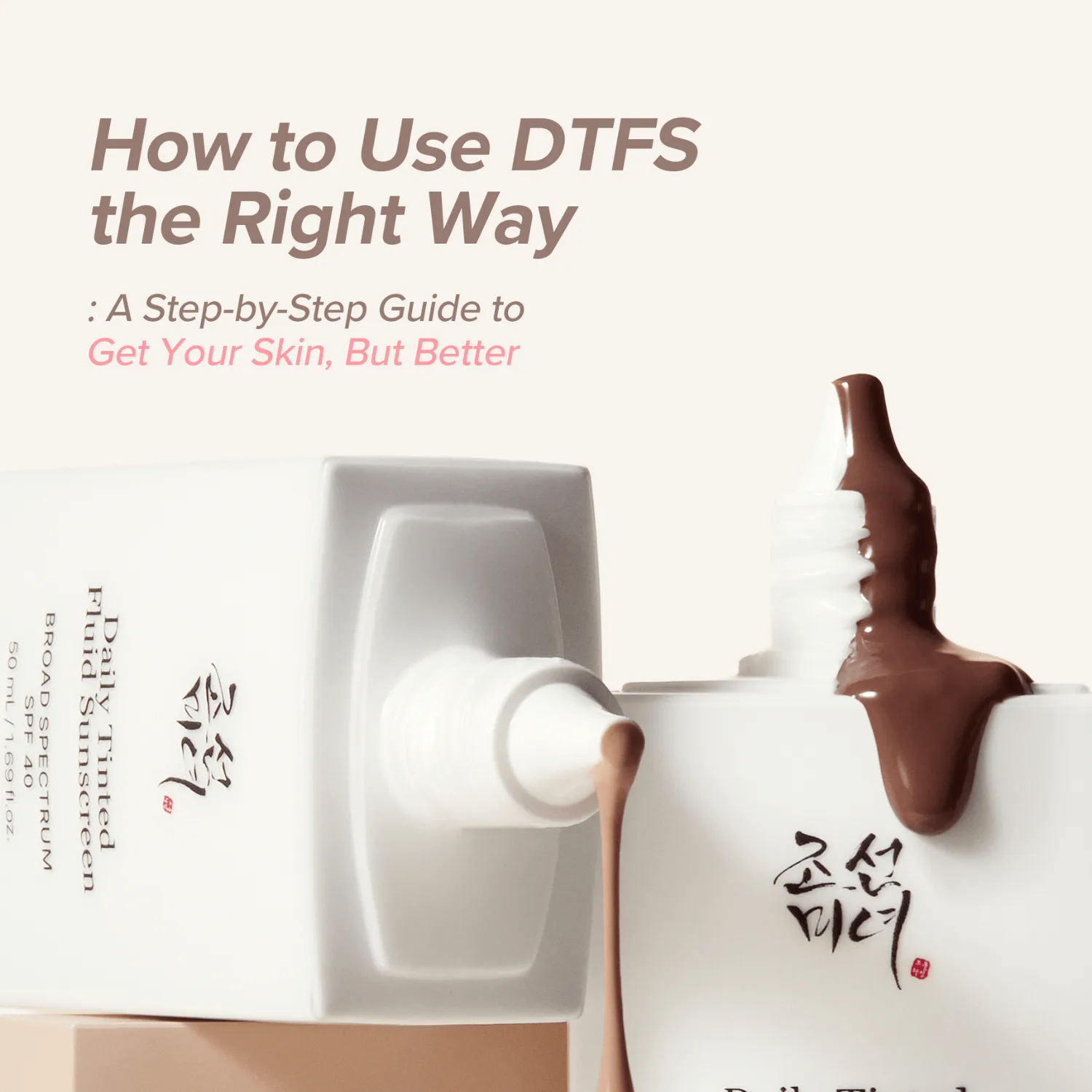 How to Use Beauty of Joseon Daily Tinted Fluid Sunscreen