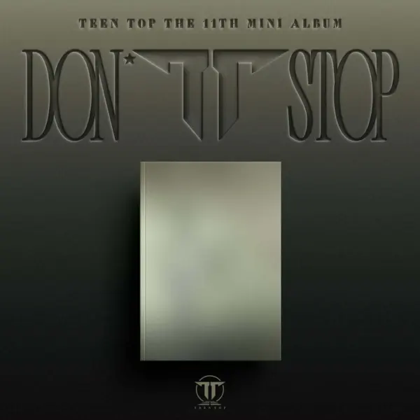 TEEN TOP 11th Mini Album: DON’T STOP